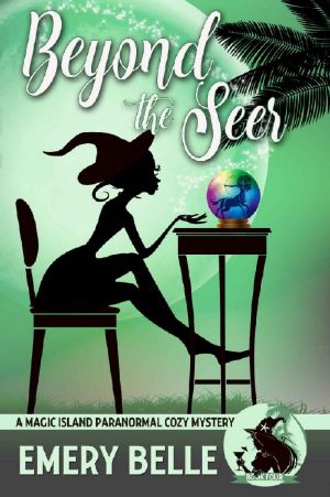 [A Magic Island Paranormal Cozy Mystery 04] • Beyond the Seer